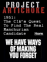 Project Artichoke or Operation Artichoke, was a CIA research project that began in 1951 and whose aim was to determine whether a person could be forced via hypnosis or forced drug addiction such as morphine or LSD, to commit an act of attempted assassination.